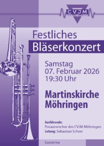 Lila gestaltetes Plakat für ein festliches Bläserkonzert am Samstag, 7. Februar 2026, um 19:30 Uhr in der Martinskirche Möhringen. Ausführend ist das Posaunenchor des CVJM Möhringen unter der Leitung von Sebastian Schorr. Eintritt frei.